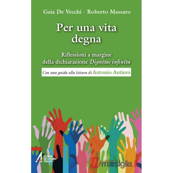 Per una vita degna. Riflessioni a margine della dichiarazione «Dignitas infinita»