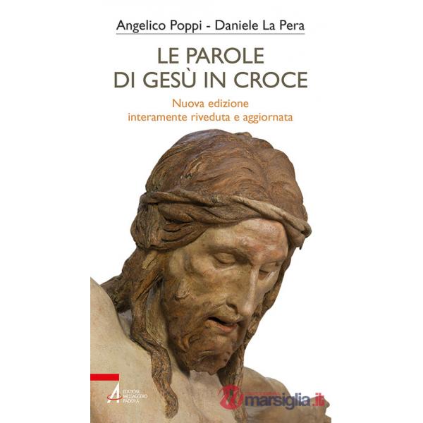 Parole di Gesù in croce. Nuova ediz. (Le)