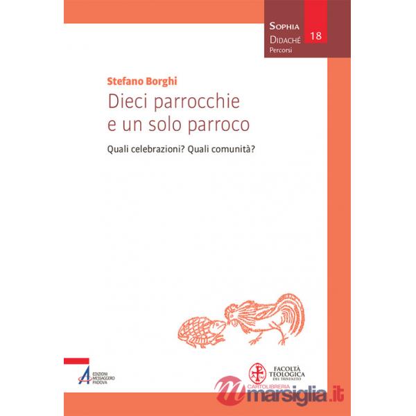 Dieci parrocchie e un solo parroco. Quali celebrazioni? Quali comunità?