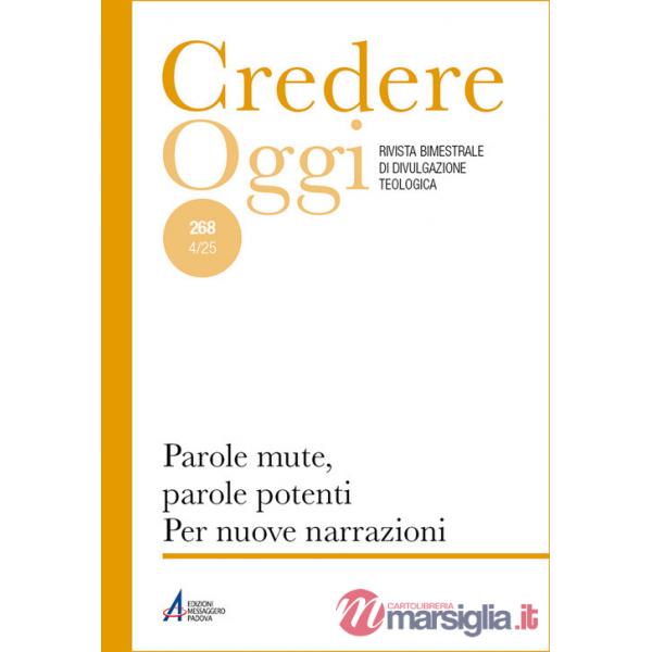 Credereoggi. Vol. 268: Parole mute, parole potenti. Per nuove narrazioni