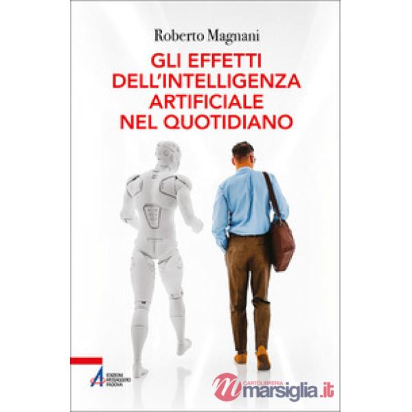 Effetti dell'intelligenza artificiale nel quotidiano (Gli)