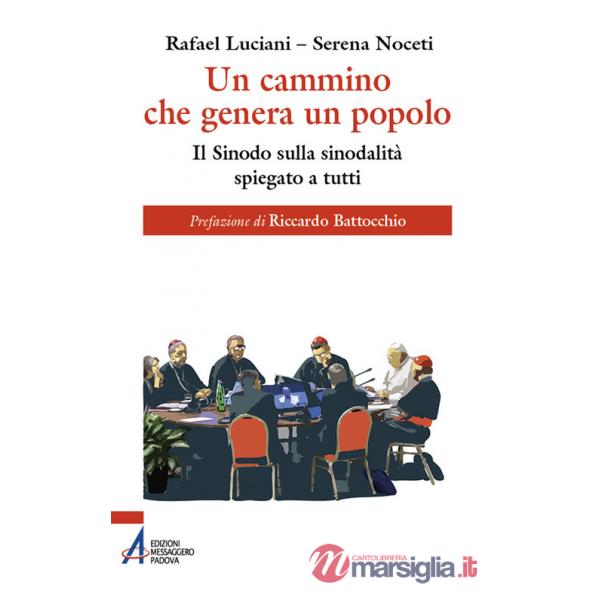 Cammino che genera un popolo. Il sinodo sulla sinodalità spiegato a tutti (Un)