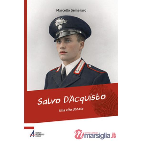 Salvo D'Acquisto. Una vita donata