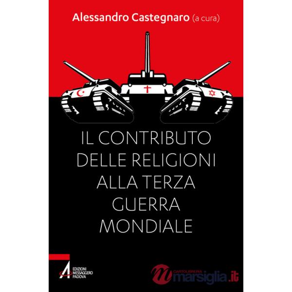 Contributo delle religioni alla terza guerra mondiale (Il)