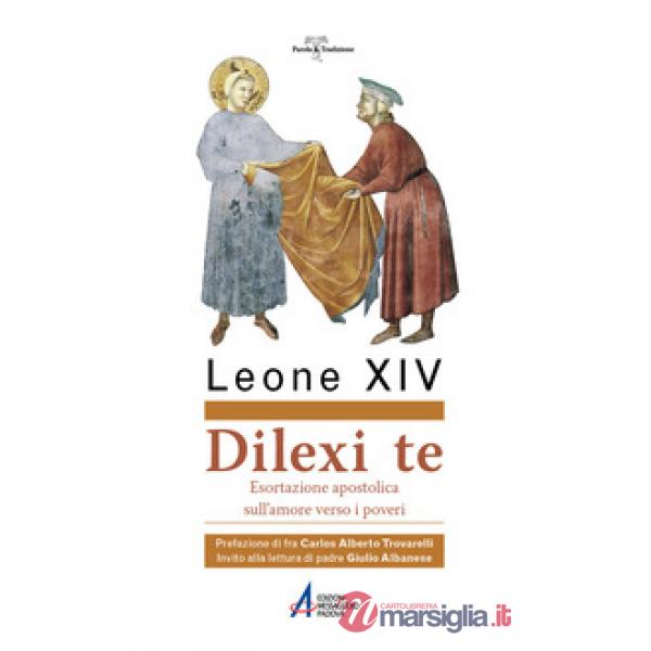 Dilexi te. Esortazione apostolica sull'amore verso i poveri