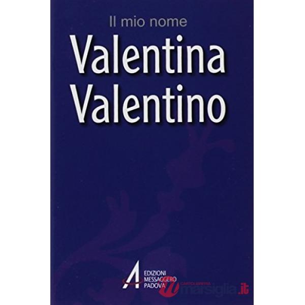 Valentina, Valentino