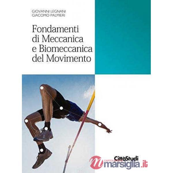 Fondamenti di meccanica e biomeccanica del movimento