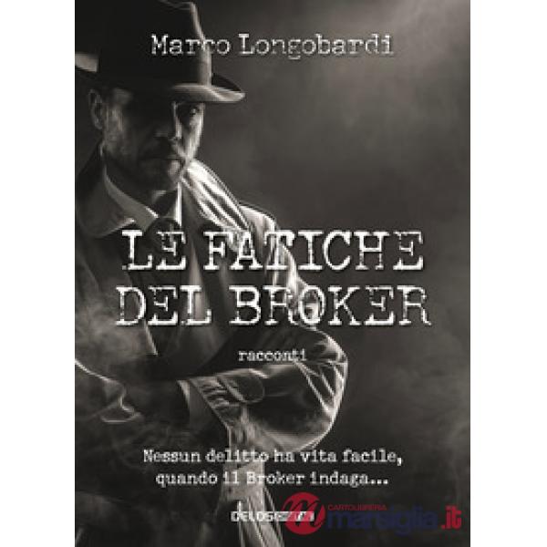 Fatiche del broker (Le)