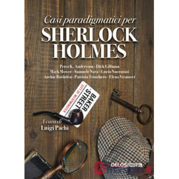 Casi paradigmatici per Sherlock Holmes