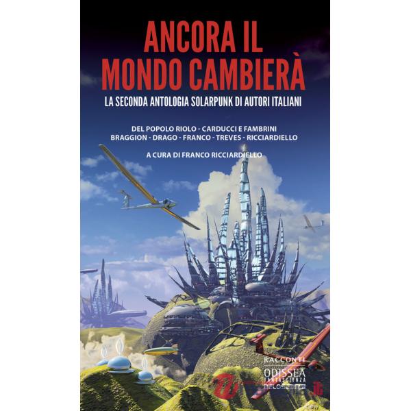Ancora il mondo cambierà