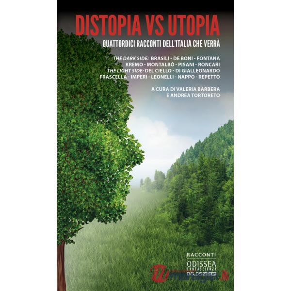 Distopia vs utopia. Quattordici racconti dell'Italia che verrà