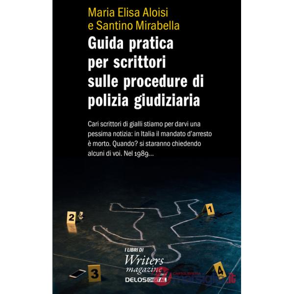 Guida pratica per scrittori sulle procedure di polizia giudiziaria