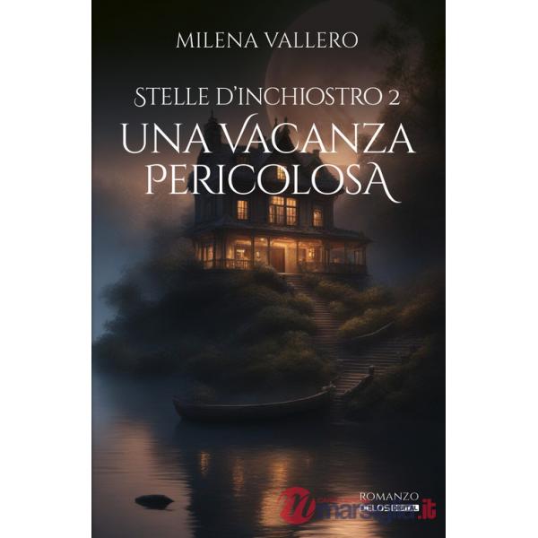 Vacanza pericolosa. Stelle d'inchiostro (Una). Vol. 2