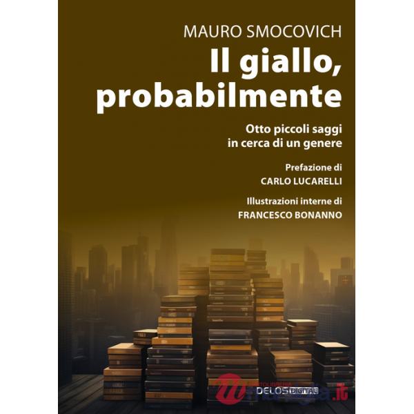 Giallo, probabilmente. Otto piccoli saggi in cerca di un genere (Il)