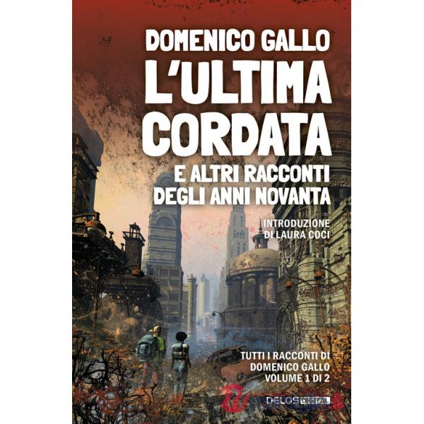 Ultima cordata e altri racconti degli anni Novanta (L')
