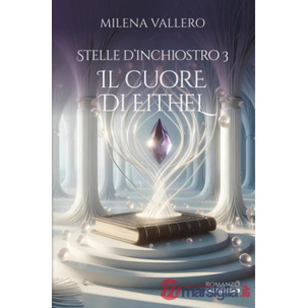 Cuore di Eithel. Stelle d'inchiostro (Il). Vol. 3