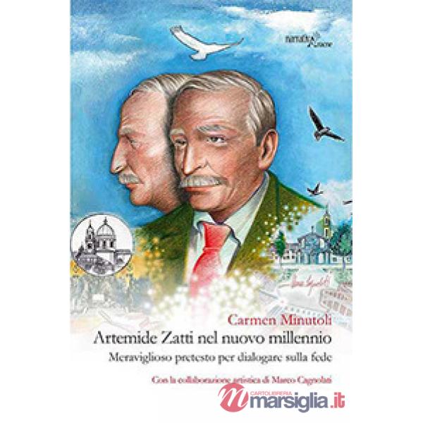 Artemide Zatti nel nuovo millennio. Meraviglioso pretesto per dialogare sulla fede
