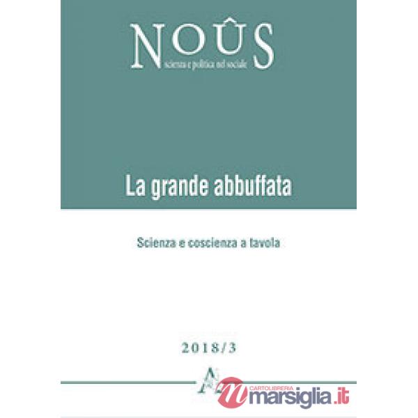 La grande abbuffata. Scienza e coscienza a tavola