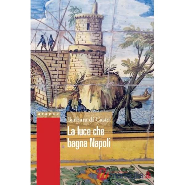 La luce che bagna Napoli