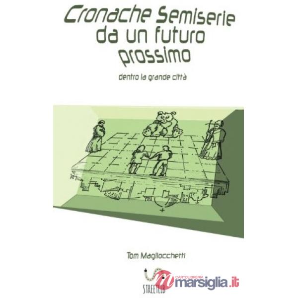 Cronache semiserie da un futuro prossimo