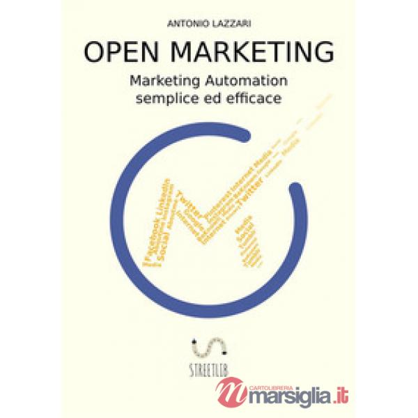Open marketing. Marketing automation semplice ed efficace