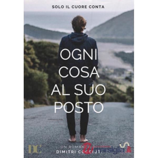 Ogni cosa al suo posto. Solo il cuore conta
