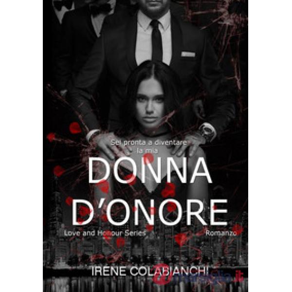 Donna d'onore. Love and honour series