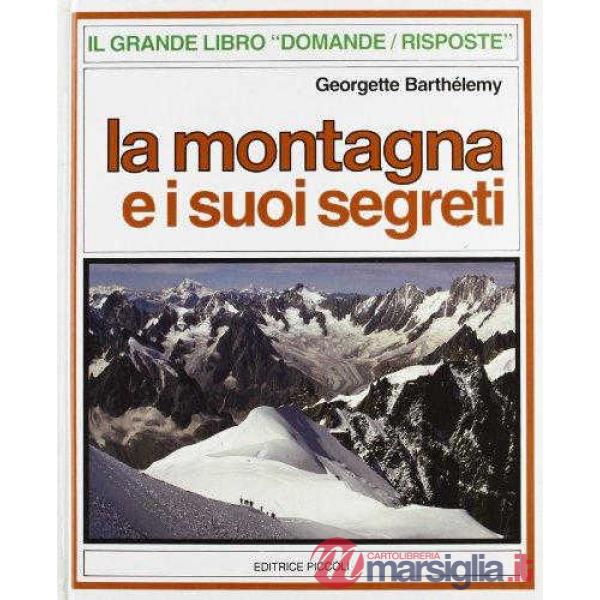 DOMANDE RISPOSTE - MONTAGNA SUOI SEGRETI