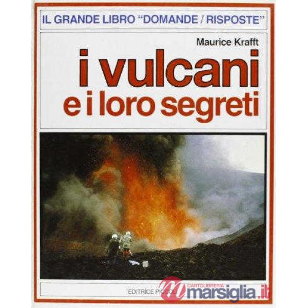DOMANDE RISPOSTE - VULCANI LORO SEGRETI