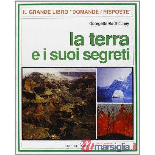 DOMANDE RISPOSTE - TERRA SUOI SEGRETI