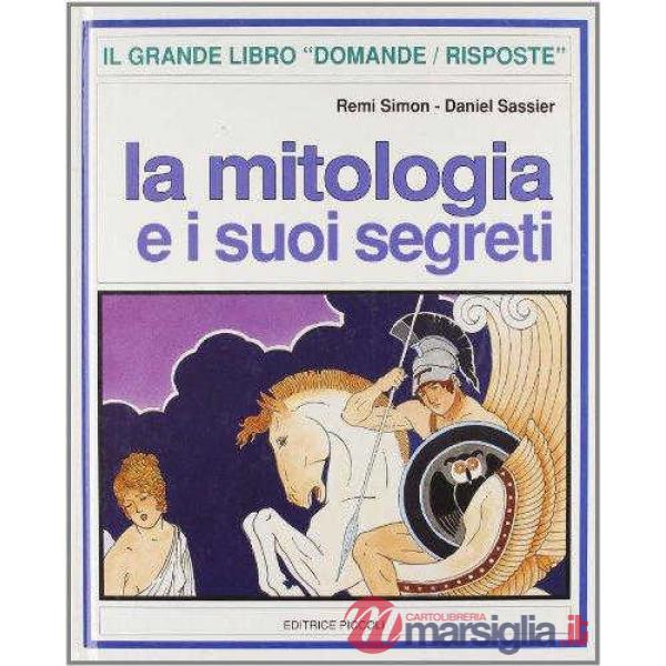 DOMANDE RISPOSTE - MITOLOGIA SUOI SEGRETI