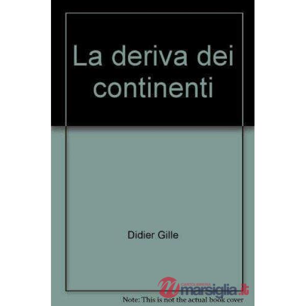 PER CONOSCERE - DERIVA DEI CONTINENTI
