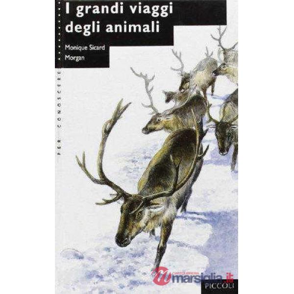 PER CONOSCERE - GRANDI VIAGGI ANIMALI