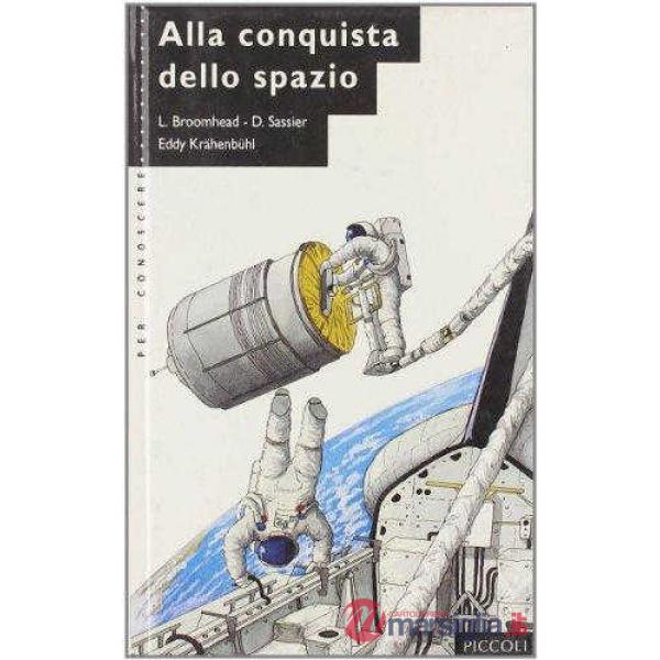 PER CONOSCERE - CONQUISTA SPAZIO