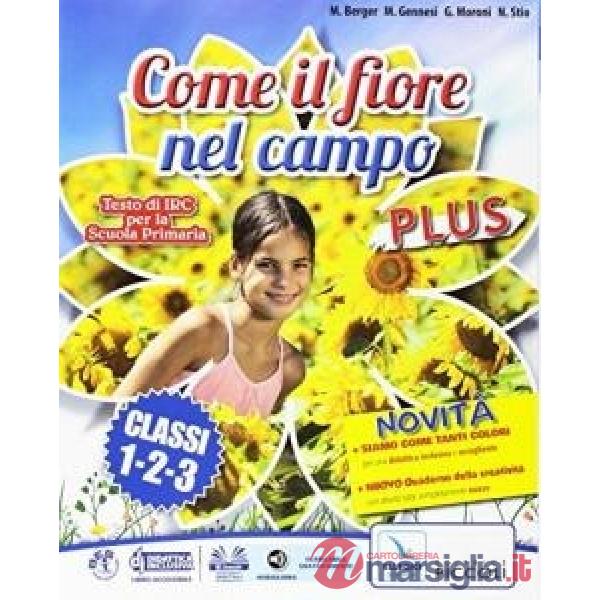 COME IL FIORE NEL CAMPO PLUS 1 2 3 + SCHEDE + BES/