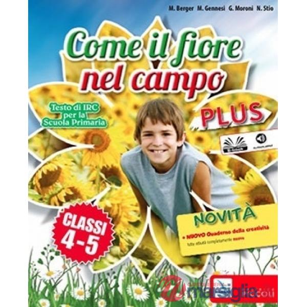 COME IL FIORE NEL CAMPO PLUS 4-5 - DIGITALE