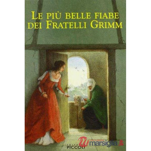 PIU' BELLE FIABE DEI FRATELLI GRIMM