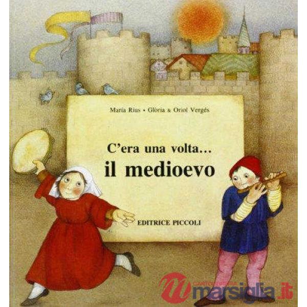 C'era una volta... il Medioevo