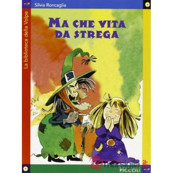 BIBL.VOLPE - MA CHE VITA DA STREGA
