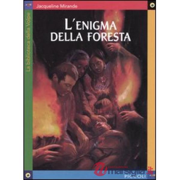 BIBL.VOLPE - ENIGMA DELLA FORESTA