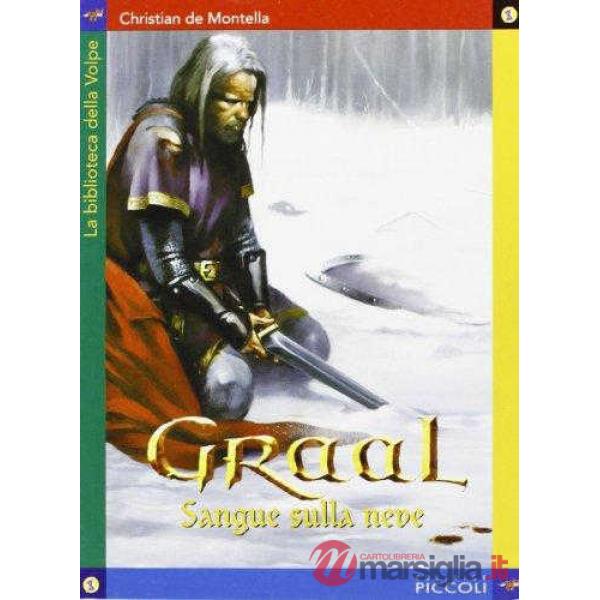BIBL.VOLPE - GRAAL SANGUE SULLA NEVE