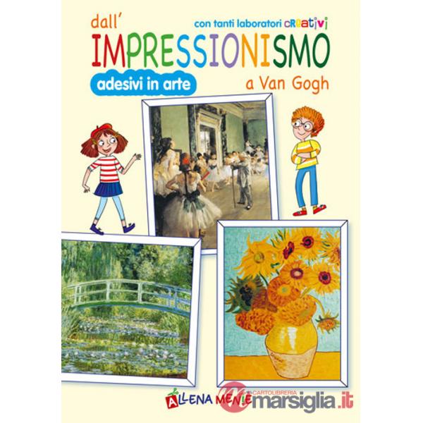Dall'impressionismo a Van Gogh. Con tanti laboratori creativi