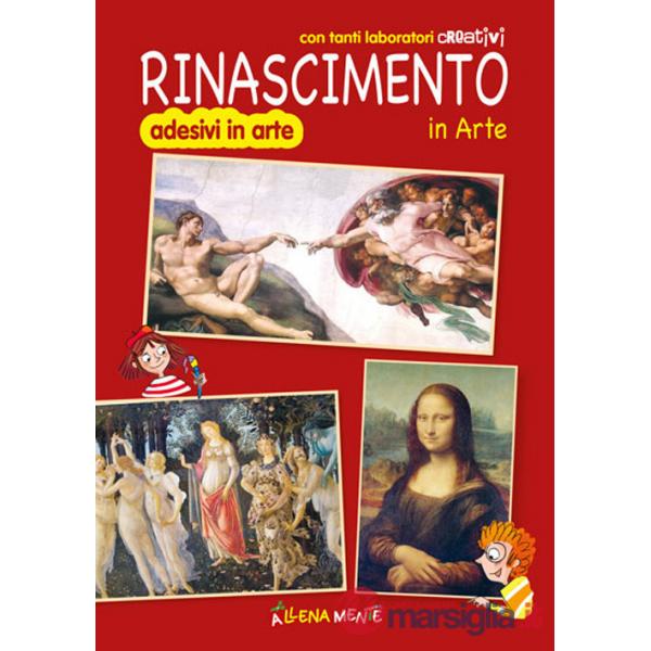 Rinascimento in arte. Con tanti laboratori creativi