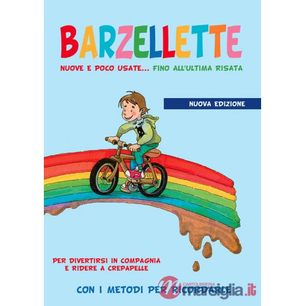 Barzellette nuove e poco usate... fino all'ultima risata. Ediz. illustrata