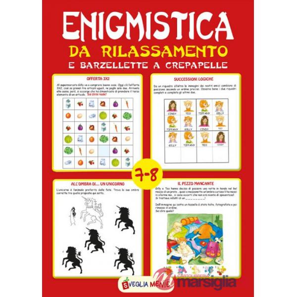 Enigmistica da rilassamento e barzellette a crepapelle. 7-8 anni