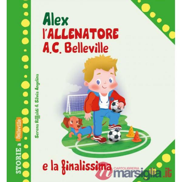Alex allenatore A.C. Belleville e la finalissima