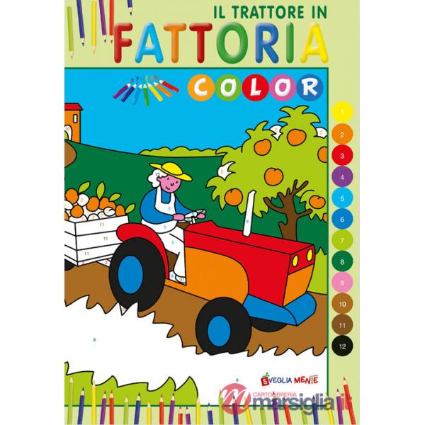 Trattore in fattoria. Color. Ediz. illustrata (Il)