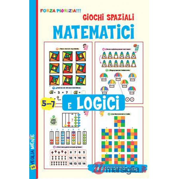 Giochi spaziali matematici e logici. Ediz. a colori