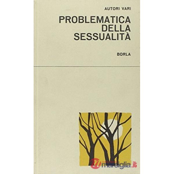 Problematica della sessualità (La)