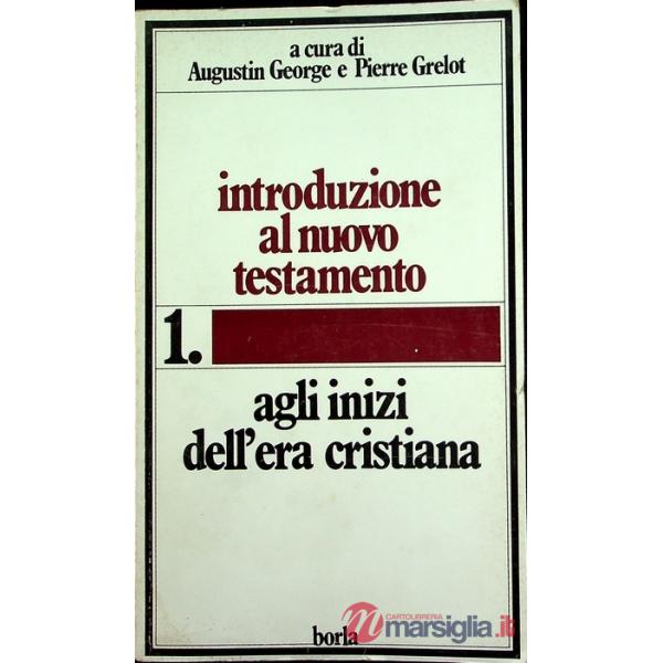 Introduzione al Nuovo Testamento. Vol. 1: Agli inizi dell'Era cristiana